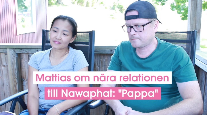 Mattias om nära relationen till Nawaphat: "Pappa"