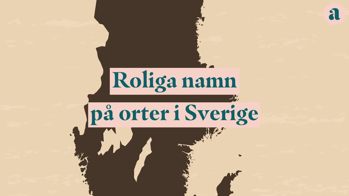 Se också: Roliga svenska ortsnamn