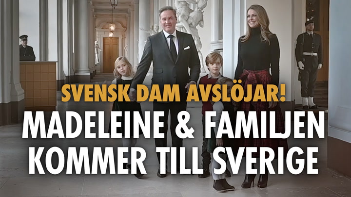 AVSLÖJAR: Madeleine & familjen kommer hem till Sverige!