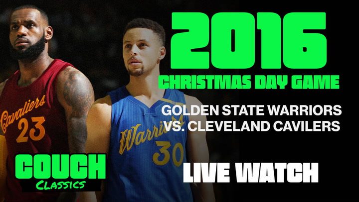 Couch Classics Premiere - Warriors @ Cavaliers, Christmas Day 2016