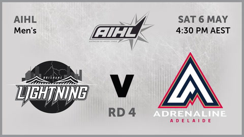 06 May - Australian Ice Hockey League - RD 4 - Lightning v Adrenaline