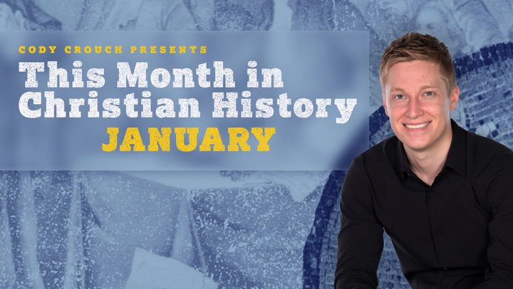 This Month in Christian History - January