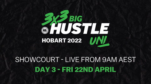 22 April - 3x3 Big Hustle Nationals - Day 3 - Show Court