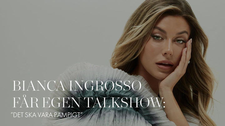 Bianca Ingrosso får egen talkshow: "Det ska vara pampigt"