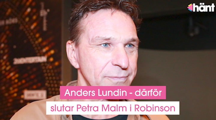 Anders Lundin om varför Petra Malm försvinner från Robinson