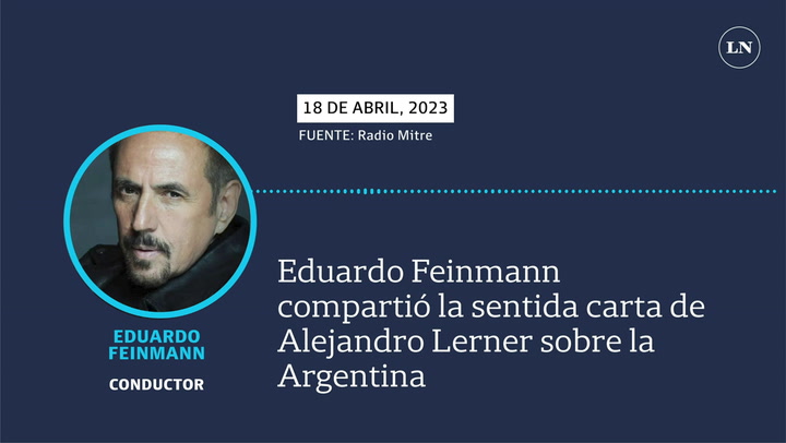 Eduardo Feinmann compartió la sentida carta de Alejandro Lerner sobre la Argentina