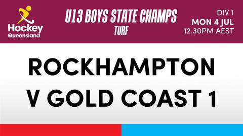 4 July - Hockey Qld U13 Boys State Champs - Day 2 - Rockhampton V Gold Coast 1