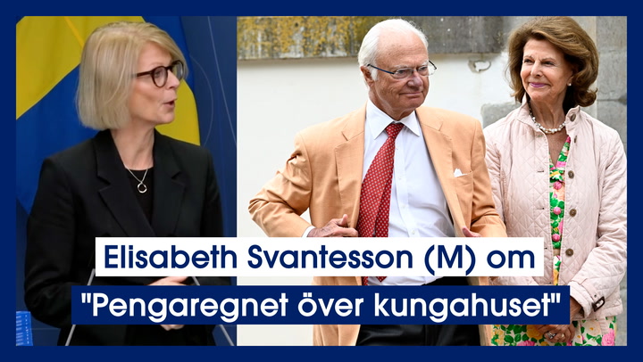 Elisabeth Svantesson (M) om "Pengaregnet över kungahuset"