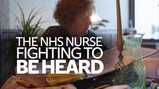 The NHS nurse fighting to be heard | On The Ground