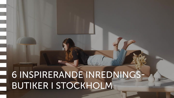 Se 6 inspirerande inredningsbutiker i Stockholm