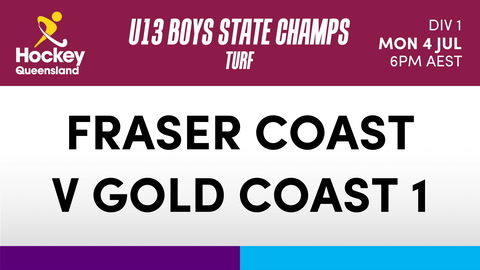 4 July - Hockey Qld U13 Boys State Champs - Day 2 - Fraser Coast V Gold Coast 1