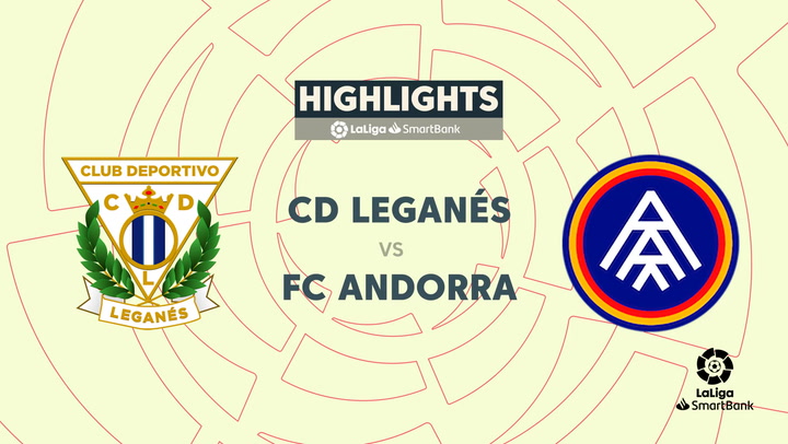 LaLiga SmartBank (J41): Resumen y goles del Leganés 1-1 Andorra