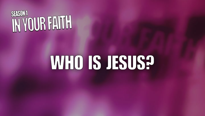 S1 E8 | Who Is Jesus?