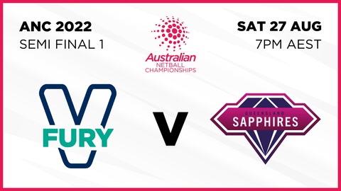 27 August - ANC 2022 - SF1 - Victorian Fury v Queensland Sapphires
