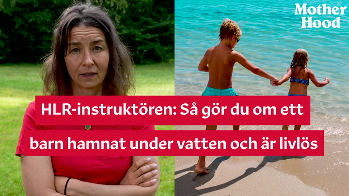 SE OCKSÅ: HLR-instruktören – Så gör du om ett barn hamnat under vatten och är livlöst