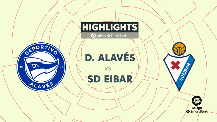 Liga SmartBank (Playoff): Alavés 2-0 Eibar