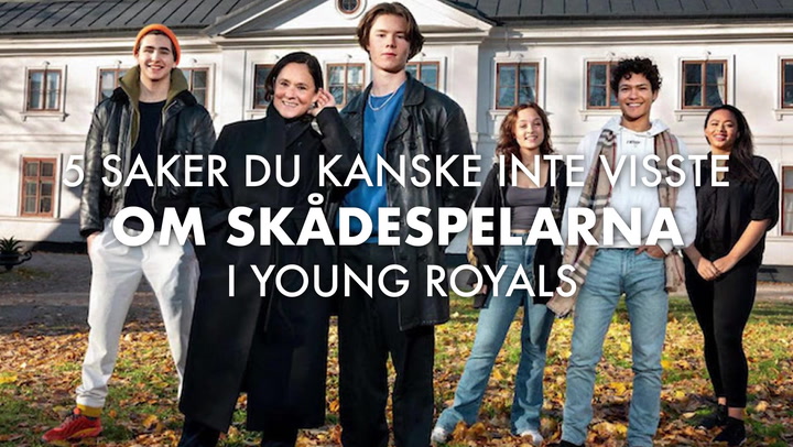5 saker du kanske inte visste om skådespelarna i Young Royals