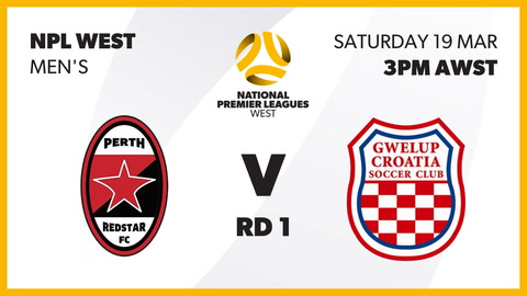 19 March - Round 1 NPL West Mens - Perth RedStar FC v Gwelup Croatia SC
