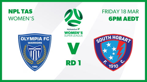 18 March - NPL TAS Women's Super League Round 1 - Olympia FC v South Hobart FC