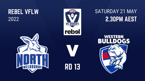 21 May - VFLW - R13 - North Melbourne v Western Bulldogs