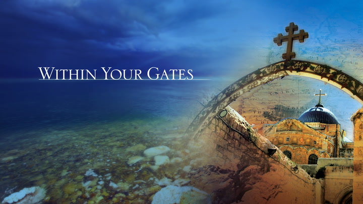 Within Your Gates: A Journey Through the Holy Land