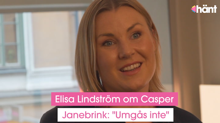 Elisa Lindström om relationen till Casper Janebrink: "Vi umgås inte"