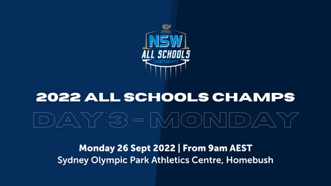 26 September - Athletics NSW - All Schools Championship - Day 3 - Gameday Stream