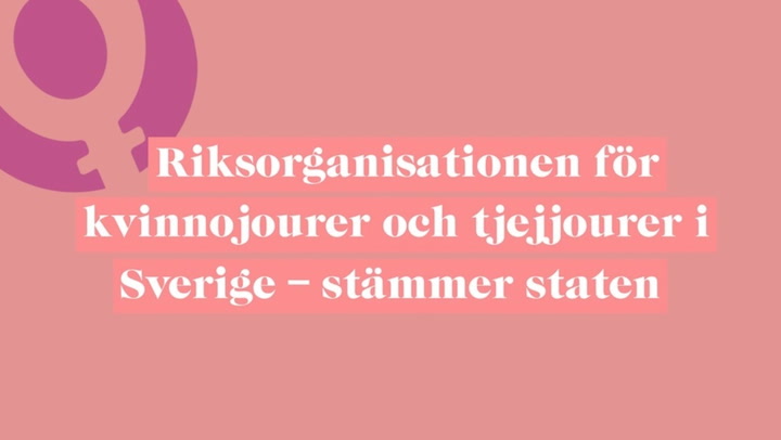 Riksorganisationen för kvinnojourer och tjejjourer i Sverige – stämmer staten