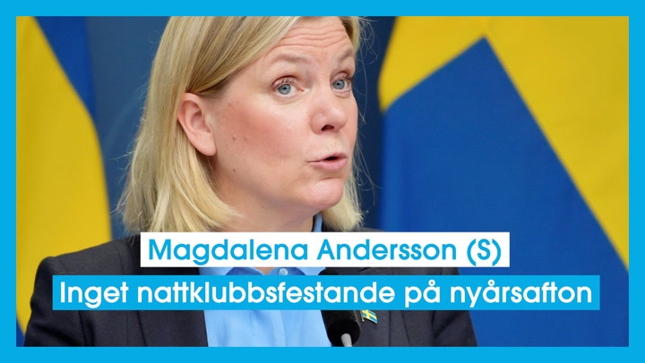 Magdalena Andersson (S) – Inget nattklubbsfestande på nyår