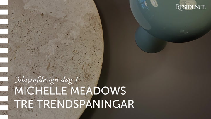 VIDEO: 3daysof design dag1 – Michelle Meadows tre trendspaningar