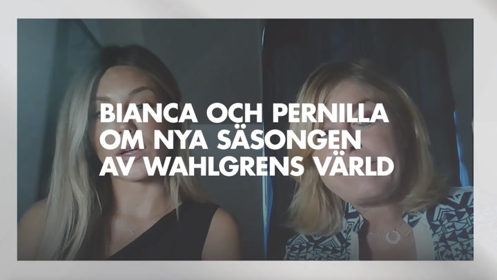 Bianca och Pernilla – om nya säsongen av Wahlgrens Värld