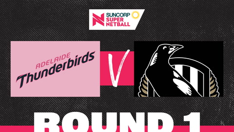 26 March - Adelaide Thunderbirds v Magpies