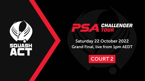 22 October 2022 - Squash ACT - PSA Challenger Tour - GF