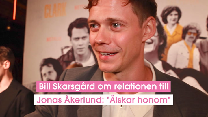 Bill Skarsgård om relationen till Jonas Åkerlund: "Älskar honom"