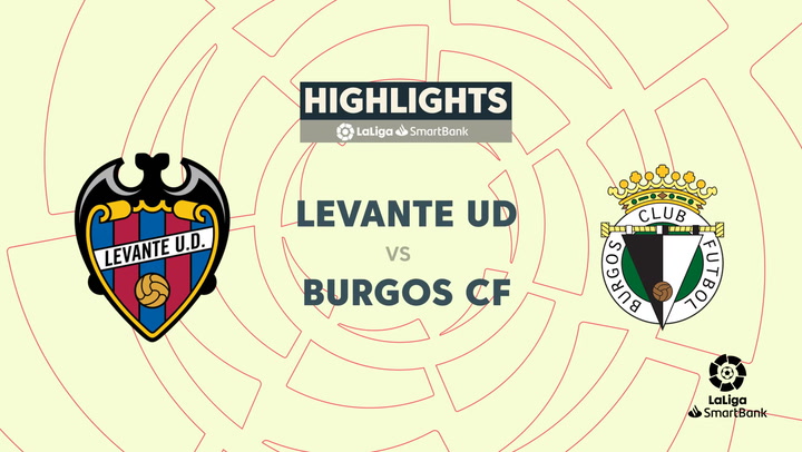 LaLiga SmartBank (J25): Resumen y goles del Levante 1-0 Burgos