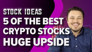 The 5 Best Crypto Mining Stocks With Huge Upside