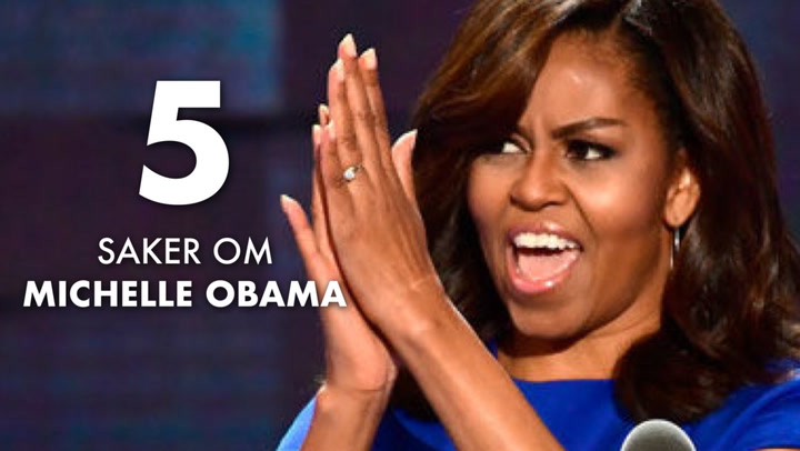 5 saker du kanske inte visste om Michelle Obama