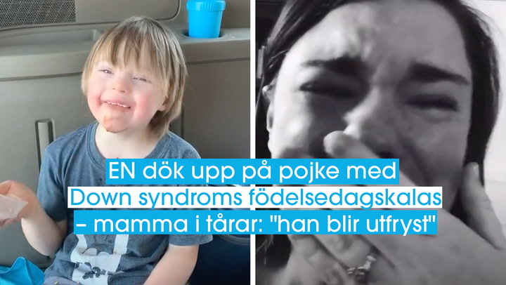 EN dök upp på pojke med Down syndroms kalas – mamma i tårar: "han blir utfryst"