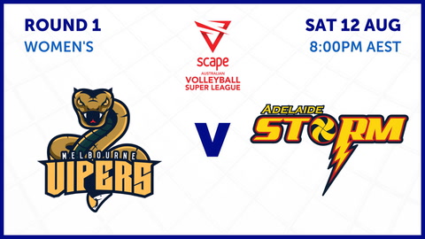 12 August - Scape Australian Volleyball Super League - Round 1 Womens Vipers v Storm