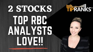 2 “Strong Buy” Stocks From RBC’s Top Analysts!! Great Growth Potential!