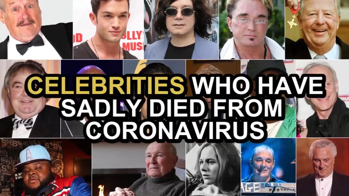 Celebrities Who Have Died After Being Diagnosed With Covid 19