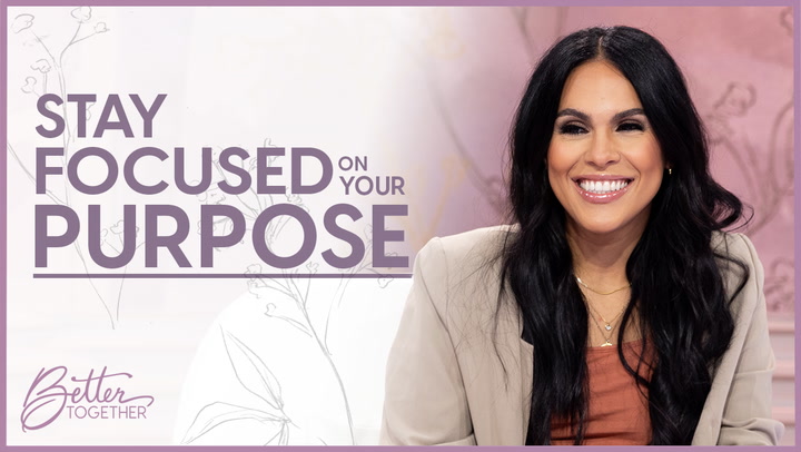 Stay Focused on Your Purpose - Episode 833