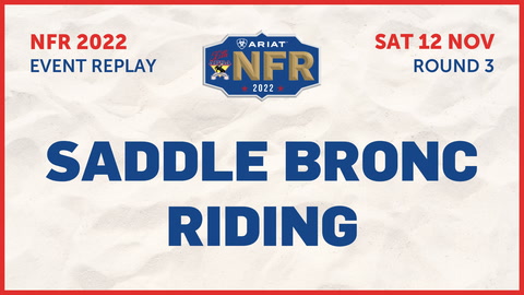 12 November - NFR- Round 3 - Saddle Bronc Riding