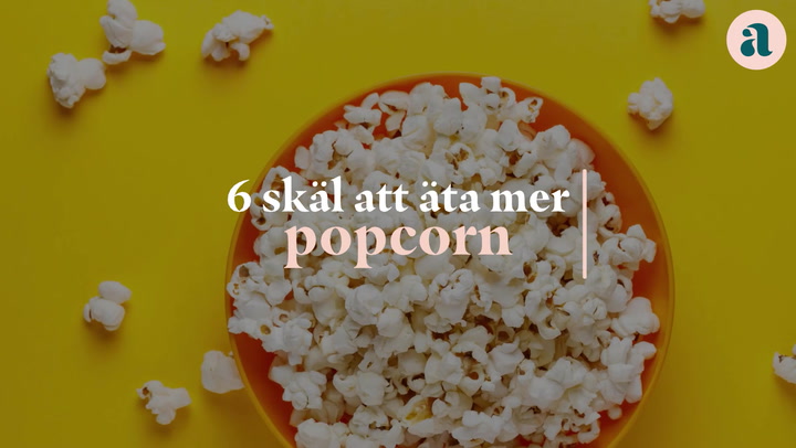 6 skäl att äta mer popcorn