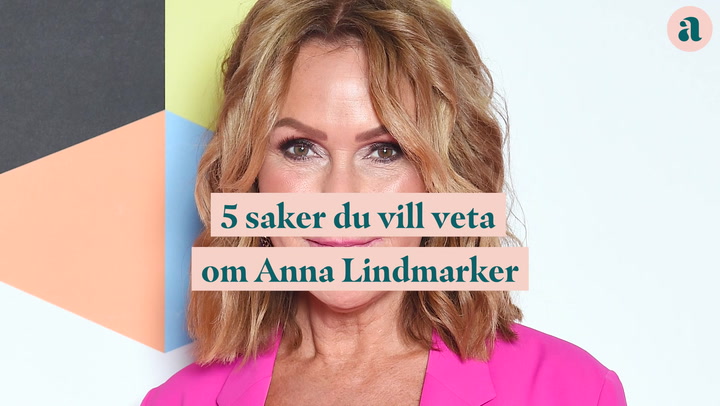 5 saker du vill veta om Anna Lindmarker