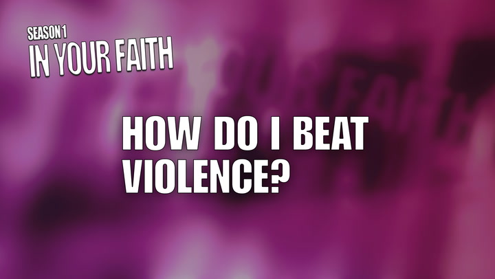 S1 E3 | How Do I Beat Violence?