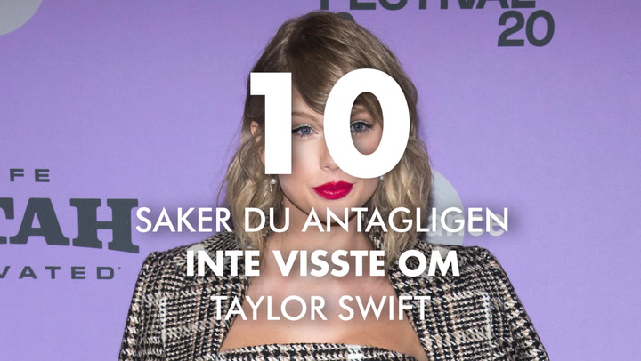 10 saker du antagligen inte visste om Taylor Swift