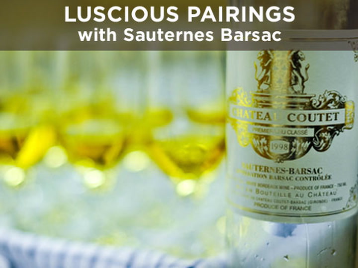 Luscious Pairings with Sauternes