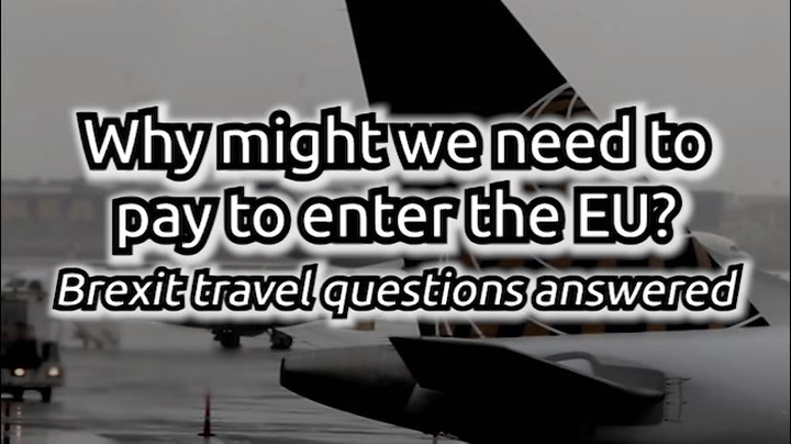 uk travellers pay to visit eu