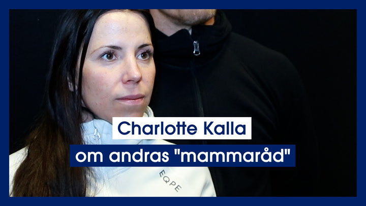 Charlotte Kalla om andras "mammaråd"